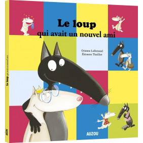 Le loup qui avait un nouvel ami - Album - Dès 3 ans