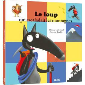 Le Loup qui escaladait les montagnes - Album  3 - 5 ans