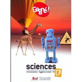 Gagné ! Sciences CP : environnement, hygiène et sante, TIC LE Broché