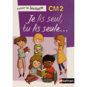 Je lis seul, tu lis seule... - Fichier de lecture CM2