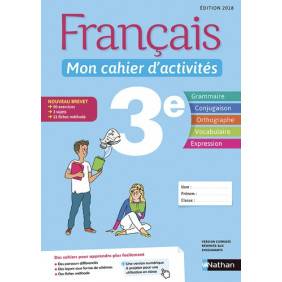 Français 3e Mon cahier d'activités - Grand Format
Edition 2018