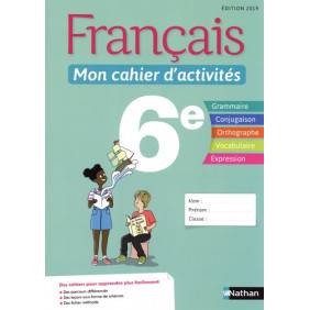 Français 6e Mon cahier d'activités - Edition 2019 - Grand Format