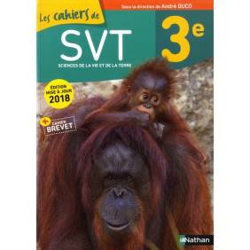 SVT 3e Les cahiers de SVT - Grand Format
Edition 2018