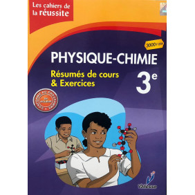 Les cahiers de la réussite physique-chimie 3EME