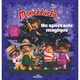 Monchhichi - Album
Un spectacle magique