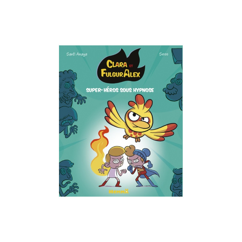 Clara et FulgurAlex Tome 5 - Grand Format
Super-héros sous hypnose