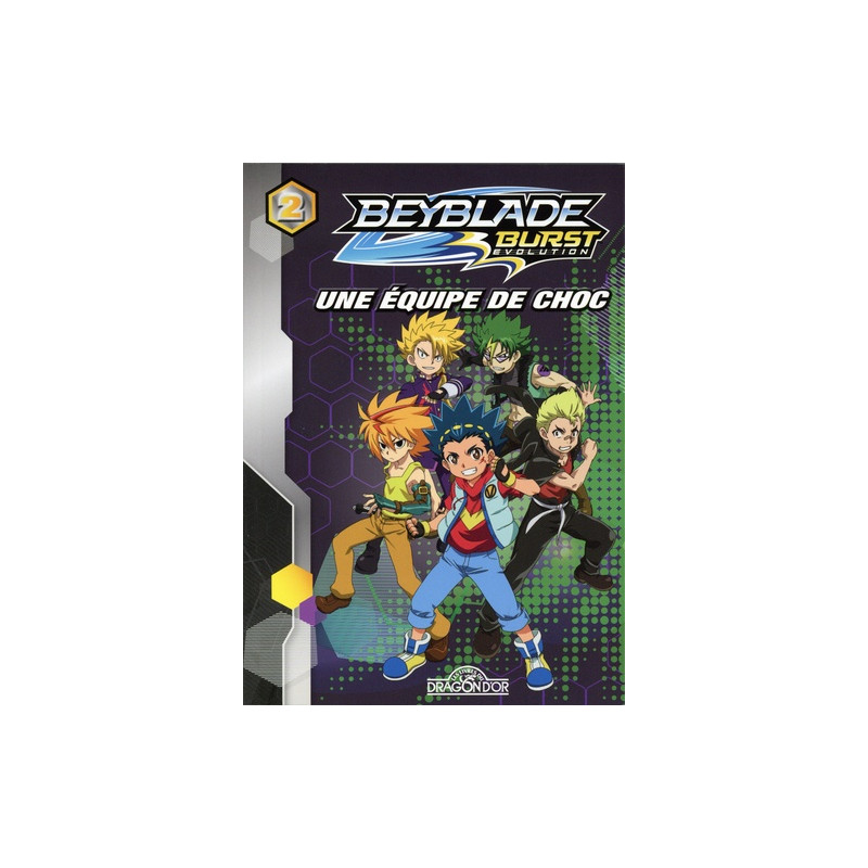 Beyblade Burst Evolution Tome 2 - Poche
Une équipe de choc