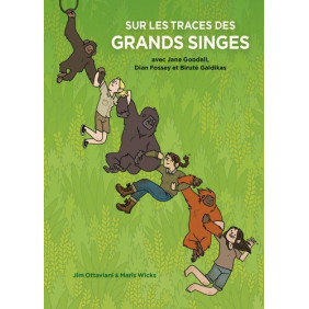 Sur les traces des grands singes - Avec Jane Goodall, Dian Fossey et Biruté Galdikas - Album
