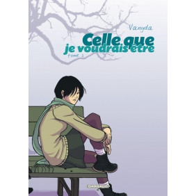 Celle que... Tome 2 - Album
Je voudrais être
