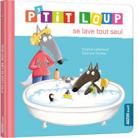 P'tit loup se lave tout seul - Album - De 0 à 3 ans