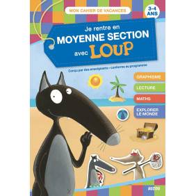 Je rentre en moyenne section avec Loup - 3-4 ans