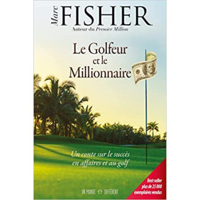 Le Golfeur et le Millionnaire - Un conte sur le succès en affaires et au golf - Grand Format