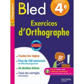 Le Bled 4e Exercices d'Orthographe - Grand Format - De 13 à 14 ans