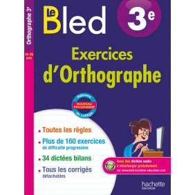 Le Bled 3e Exercices d'orthographe - De 14 à 15 ans