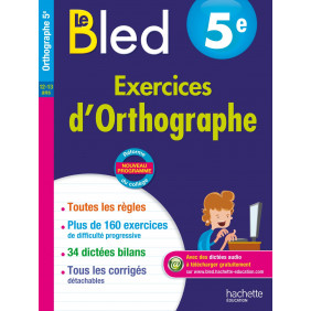 Le Bled 5e Exercices d'Orthographe - Grand Format - De 12 à 13 ans