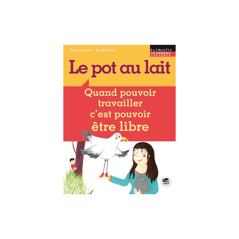 Le pot au lait - Quand pouvoir travailler c'est pouvoir être libre - Album
