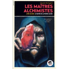 Les maîtres alchimistes Tome 2
Le maître de la pierre cachée