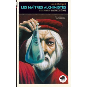 Les maîtres alchimistes Tome 1
Le maître des élixirs