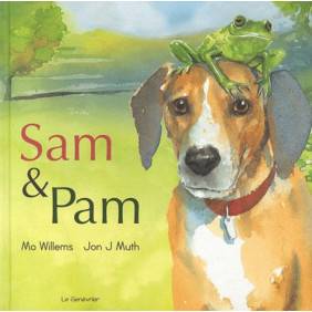 Sam & Pam - Le chien des villes, la grenouille des champs - Album 6 - 8 ans