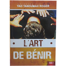 L'art de bénir Pasteur Yao Tanoumah Roger Tome 2