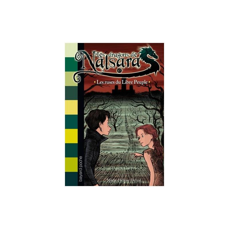 Les dragons de Nalsara Tome 17
Les ruses du Libre Peuple 9 - 11 ans