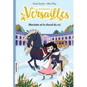 Les écuries de Versailles Tome 1 - Poche
Mariette et le cheval du roi Dès 11 ans