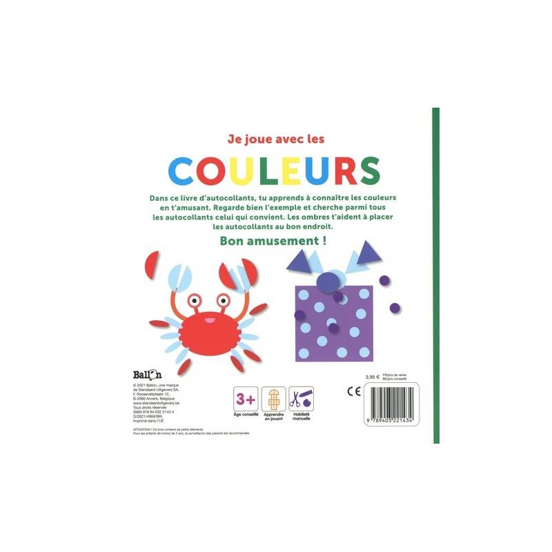 Je joue avec les couleurs - Avec plus de 150 autocollants - Album 3 - 5 ans