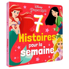 Disney Princesses - 7 Histoires pour la semaine - Album Dès 3 ans