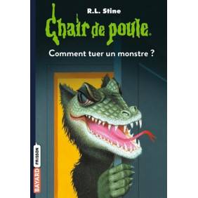 Chair de poule Tome 34 - Poche Comment tuer un monstre ? 9 - 12 ans