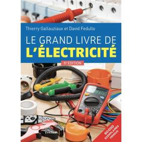 Le grand livre de l'électricité - Grand format 6e édition