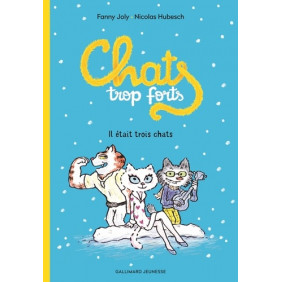 Chats trop forts - Il était trois chats - Poche 7 - 9 ans