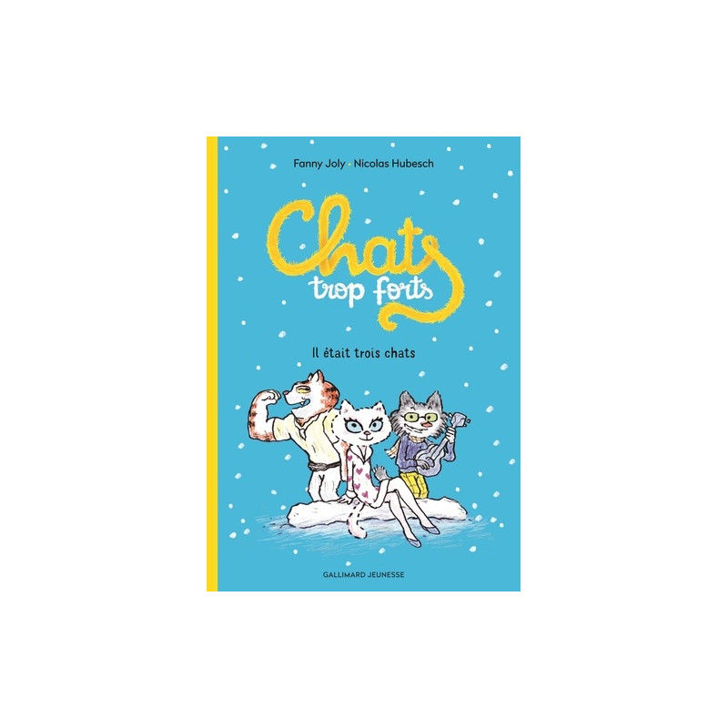 Chats trop forts - Il était trois chats - Poche 7 - 9 ans