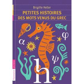 Petites histoires des mots venus du grec 9 - 11 ans