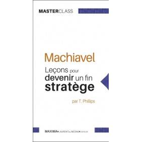 Machiavel - Leçons pour devenir un fin stratège - Grand Format