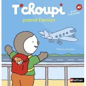 T'choupi prend l'avion - Album 6 - 8 ans