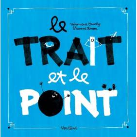 Le trait et le point - Album 0 - 5 ans