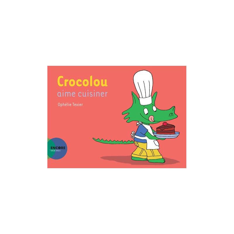 Crocolou aime cuisiner - Album 3 - 5 ans