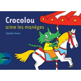 Crocolou aime les manèges - Album 3 - 4 ans