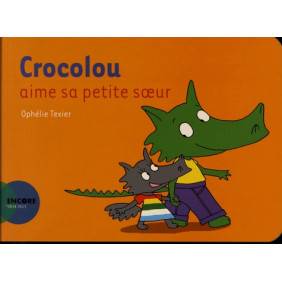 Crocolou aime sa petite soeur - Album 3 - 4 ans