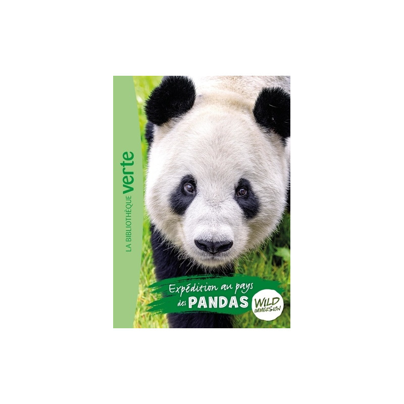 Wild Immersion Tome 8 - Poche
Expédition au pays des pandas 6 - 9 ans