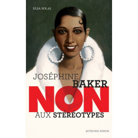 Joséphine Baker : "non aux stéréotypes" - Poche Dès 12 ans