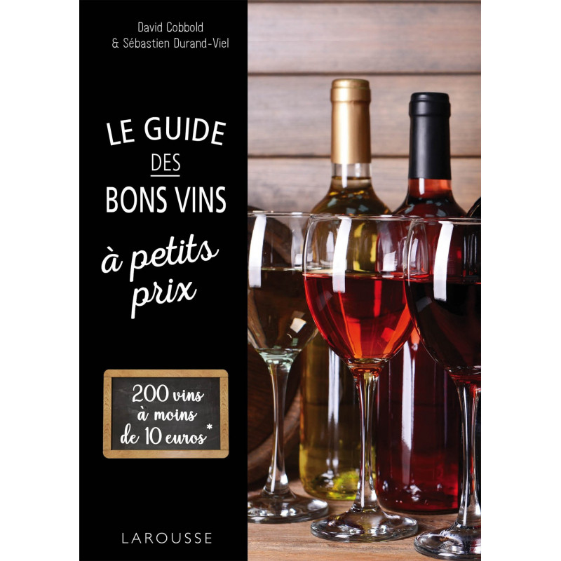 Le guide des bons vins à petits prix - Grand Format