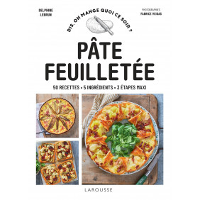 Pâte feuilletée - 50 recettes, 5 ingrédients, 3 étapes maxi - Grand Format