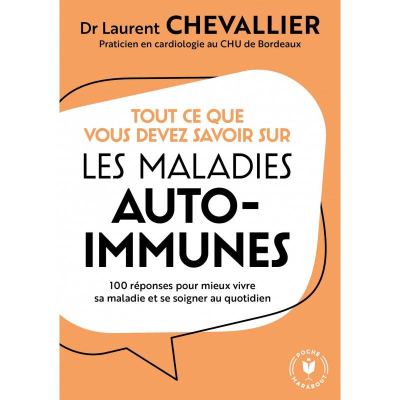 Tout ce que vous devez savoir sur les maladies auto-immunes - Poche