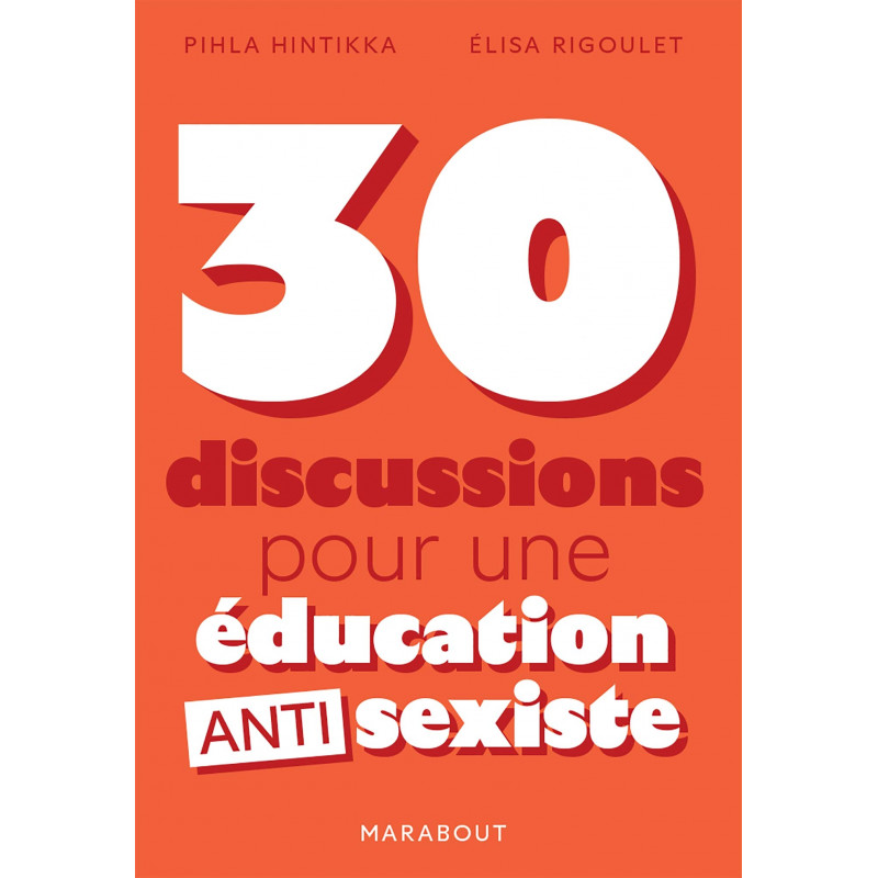 30 discussions pour une éducation antisexiste - Poche