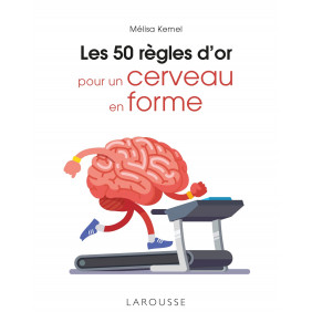 Les 50 règles d'or pour un cerveau en forme - Poche