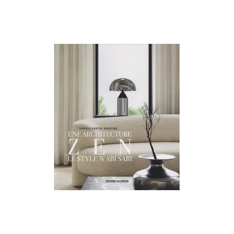 Une architecture Zen - Le style Wabi Sabi