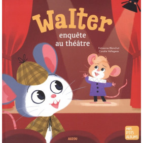 Walter enquête au théâtre - Album 3 - 5 ans