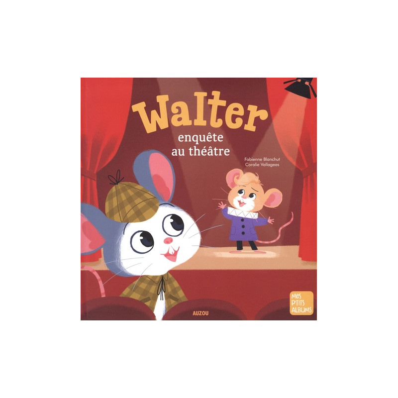 Walter enquête au théâtre - Album 3 - 5 ans