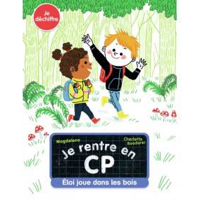 Je rentre en CP Tome 9 - Poche
Eloi joue dans les bois 0 - 5 ans